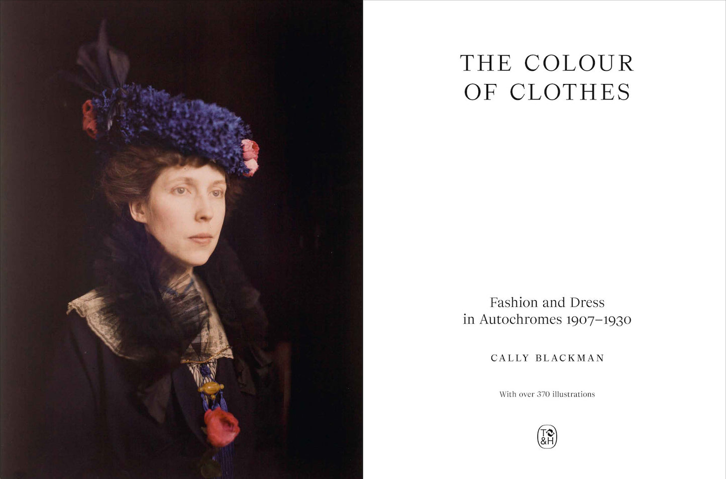 The Colour of Clothes: Fashion and Dress in Autochromes 1907-1930, Cally Blackman