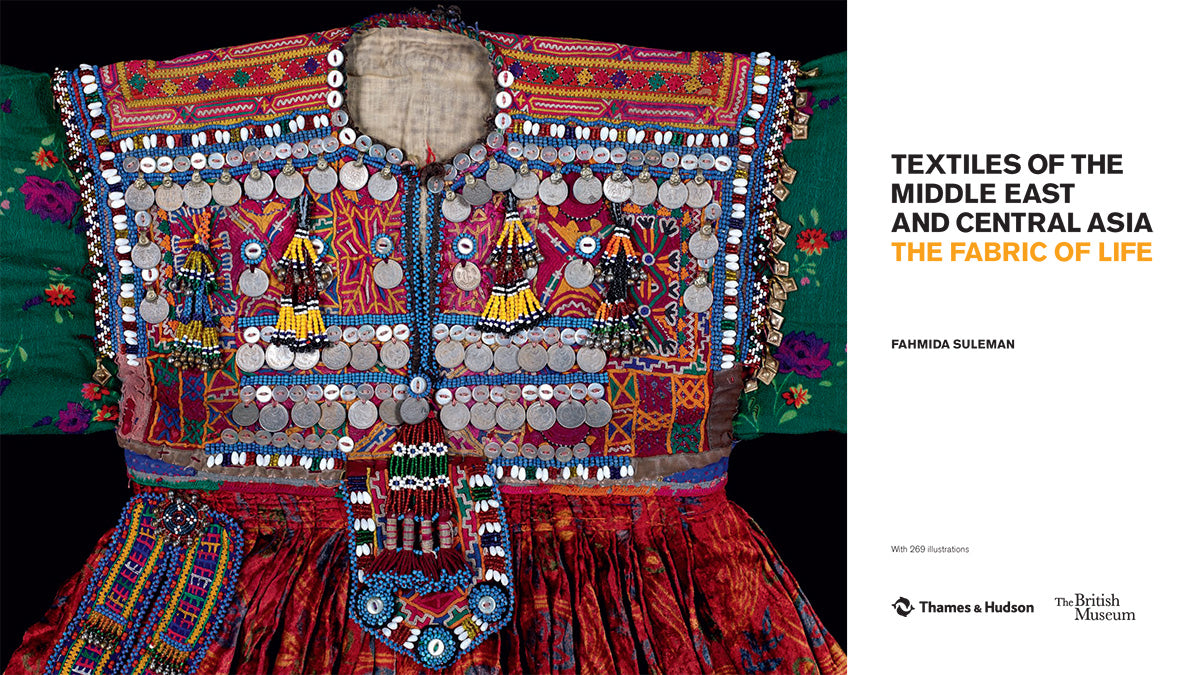 Textiles of the Middle East and Central Asia: The Fabric of Life, Fahmida Suleman
