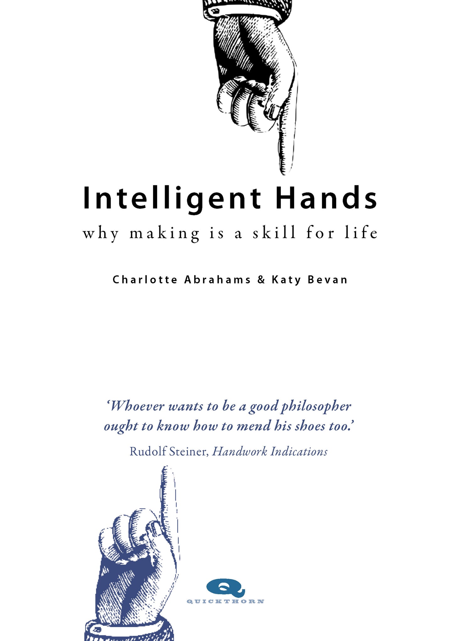 Intelligent Hands: Why Making is a Skill for Life, Charlotte Abrahams and Katy Bevan