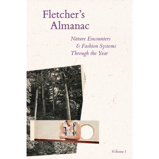 Fletcher's Almanac: Nature Encounters & Fashion Systems Through the Year, Kate Fletcher