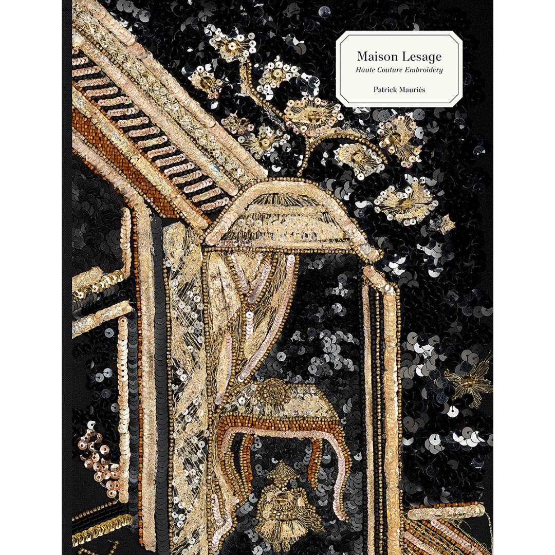Maison Lesage: Haute Couture Embroidery, Patrick Mauriès