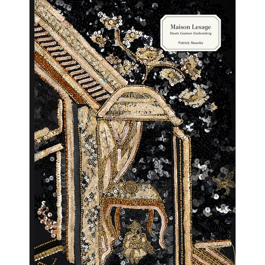 Maison Lesage: Haute Couture Embroidery, Patrick Mauriès