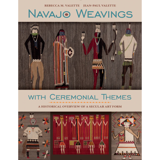 Navajo Weavings with Ceremonial Themes: A Historical Overview of a Secular Art Form, Rebecca M. Valette and Jean-Paul Valette