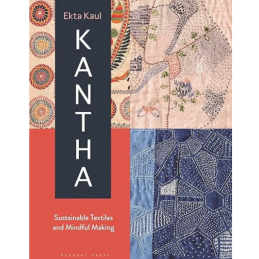 Kantha: Sustainable Textiles and Mindful Making