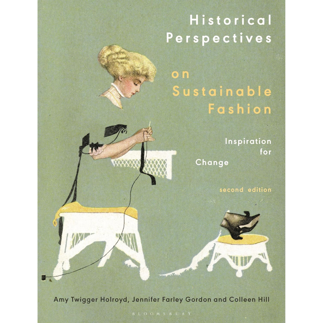 Historical Perspectives on Sustainable Fashion: Inspiration for Change