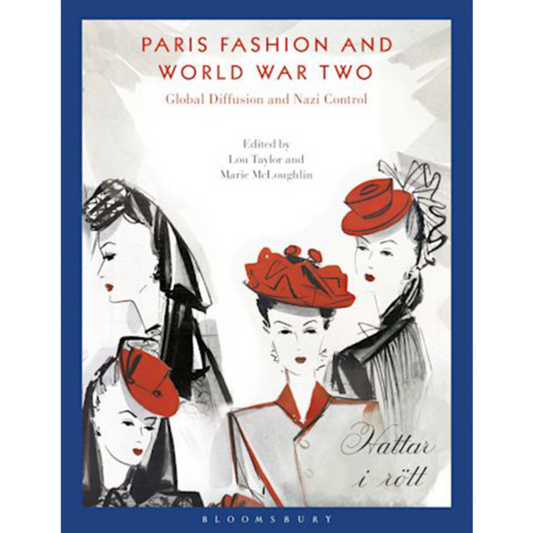 Paris Fashion and World War Two: Global Diffusion and Nazi Control