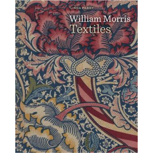 William Morris Textiles: Reprint edition, Linda Parry