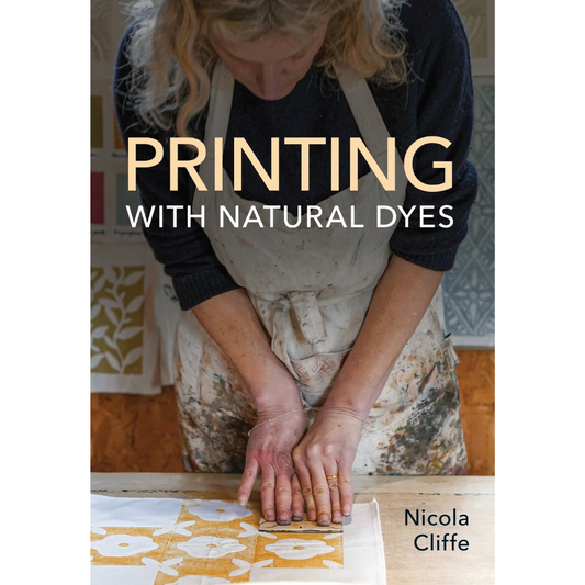 Printing with Natural Dyes, Nicola Criffe