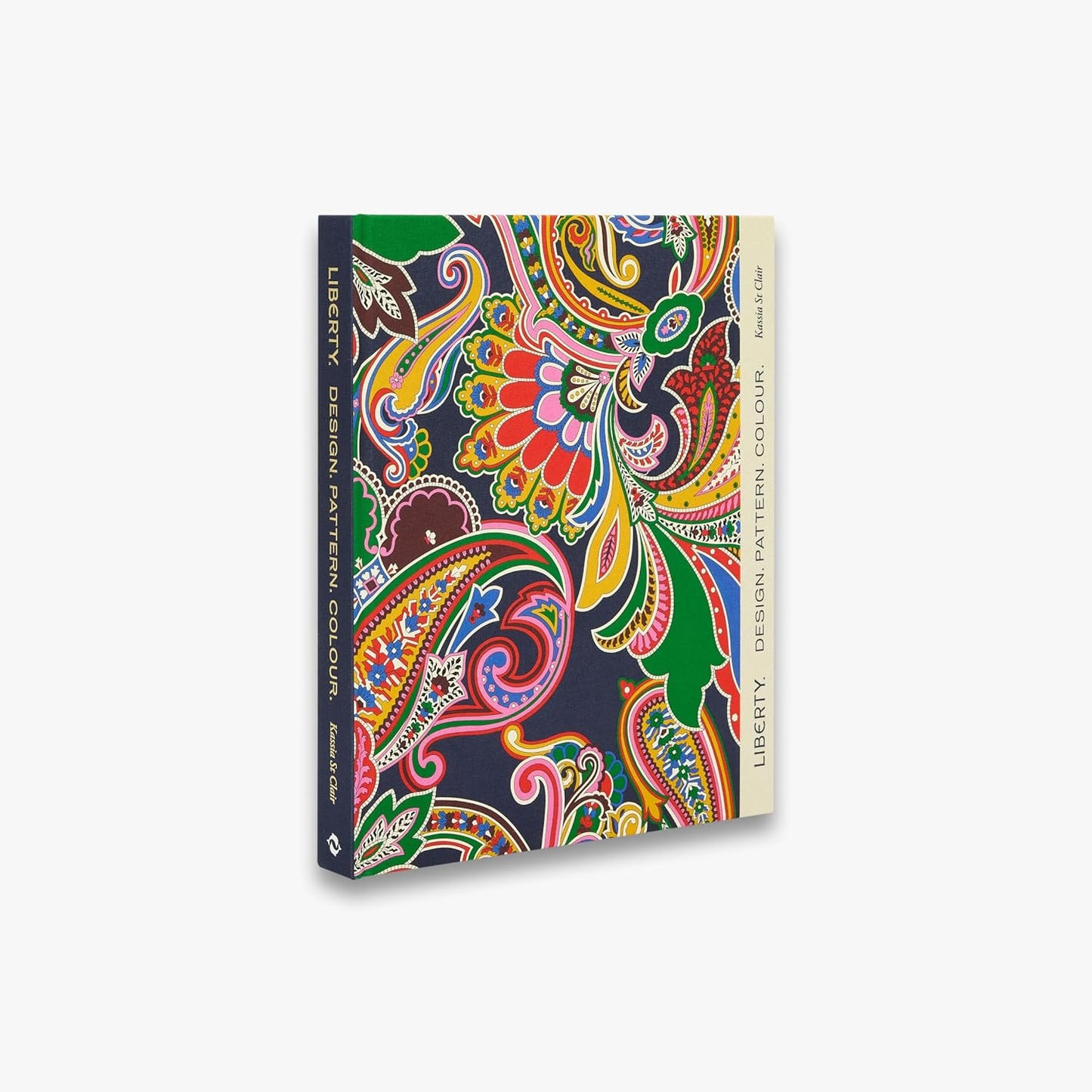 Liberty: Design. Pattern. Colour, Kassia St Clair