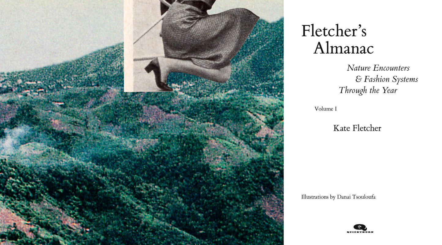 Fletcher's Almanac: Nature Encounters & Fashion Systems Through the Year, Kate Fletcher