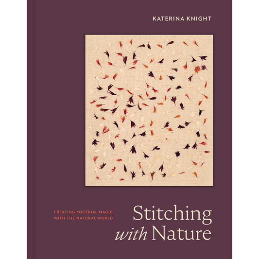 Stitching with Nature, Katerina Knight