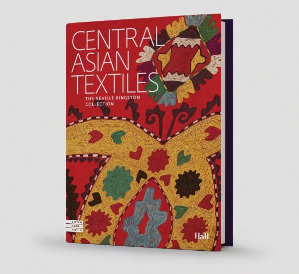 Central Asian Textiles: The Neville Kingston Collection, Snezhanna Atanova and Tereza Hejzlarová