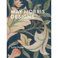 May Morris Designs: The Essence and Soul of Beautiful Embroidery, Lynn Hulse