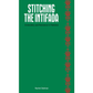 Stitching the Intifada: Embroidery and Resistance in Palestine, Rachel Dedman