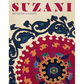 Suzani: Art of the Silk Road, Christian Erber, Penny Oakley and Markus Voigt