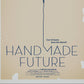 Saturday 12 September, 2-6 p.m.: Screening, Panel Discussion & Pop-Up: Handmade Future with Kirsten Dickerson, Celia Birchall and Stephanie Ferrario
