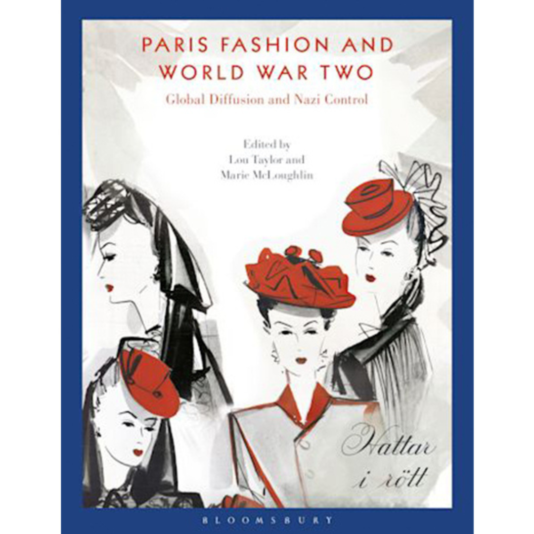 Paris Fashion and World War Two: Global Diffusion and Nazi Control