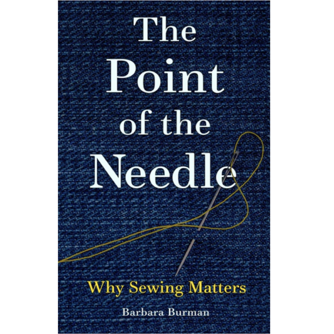 The Point of the Needle: Why Sewing Matters