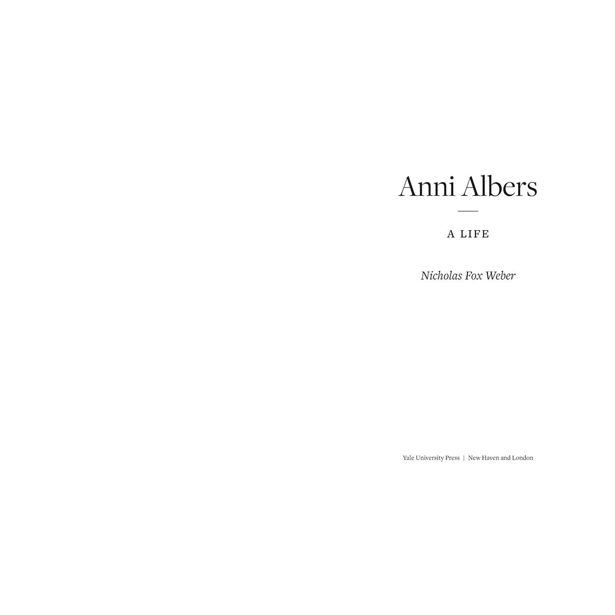 Anni Albers: A Life, Nicholas Fox Weber