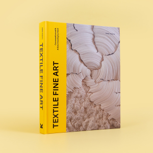 Textile Fine Art: Conversations with Artists Creating by Hand, Emma Adams