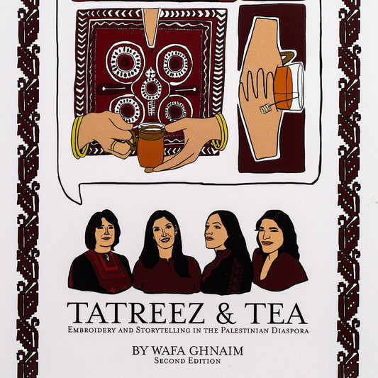 Tatreez & Tea: Embroidery and Storytelling in the Palestinian Diaspora, Wafa Ghnaim