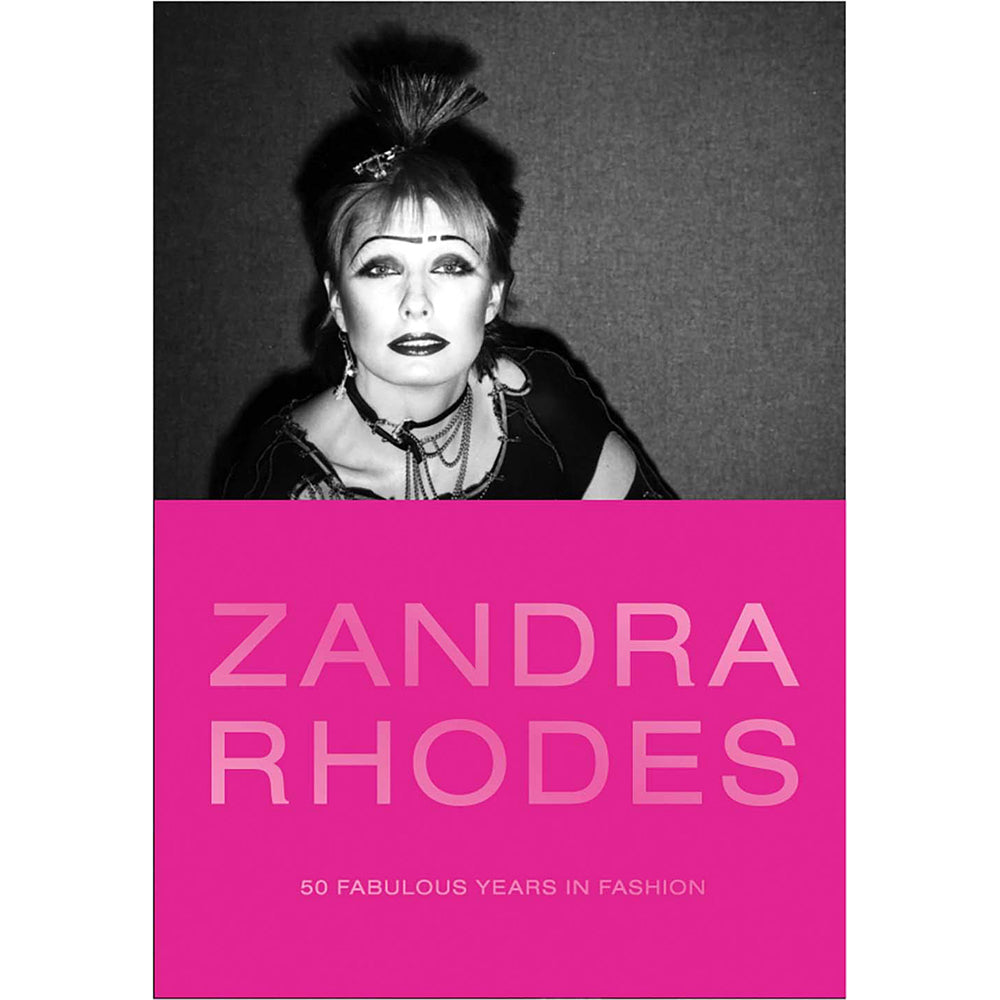 Zandra Rhodes: 50 Fabulous Years in Fashion, Zandra Rhodes and Dennis Nothdruft